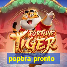 popbra pronto